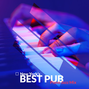 New York’s Best Pub Piano Jazz Mix 2020