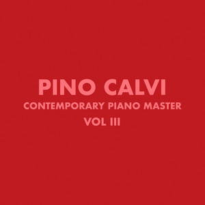 Contemporary Piano Masters by Pino Calvi, Vol. 3