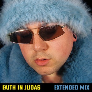 Faith In Judas (Extended Mix)