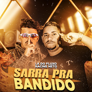 Sarra pra Bandido(Brega Funk) (Explicit)