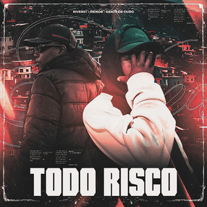 Todo Risco (Explicit)