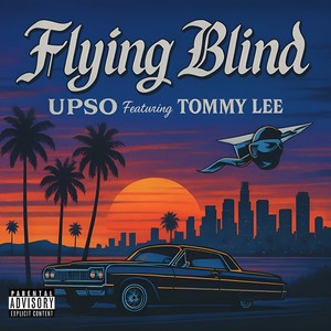 Flying Blind (Explicit)