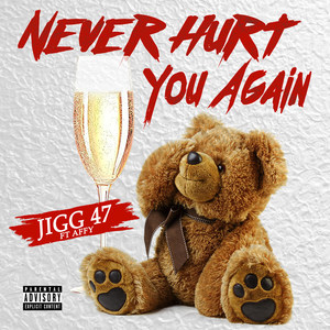 Never Hurt You Again (Explicit)