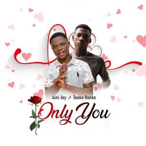 Only You(feat. Tanko Ranko)