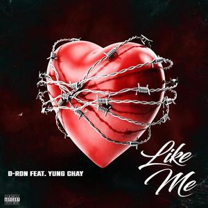 Like Me (feat. Yung Chay) (Single) (Explicit)