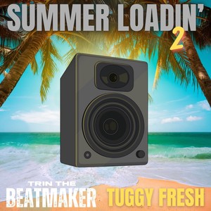 Summer Loadin' 2 (Explicit)