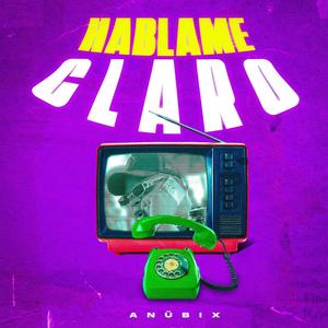Hablame Claro (Explicit)