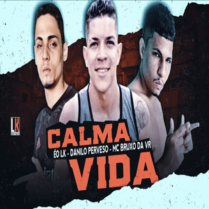 Calma Vida (Explicit)