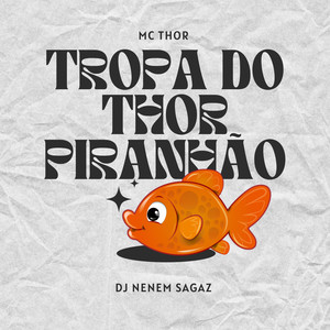 Tropa do Thor Piranhão (Explicit)