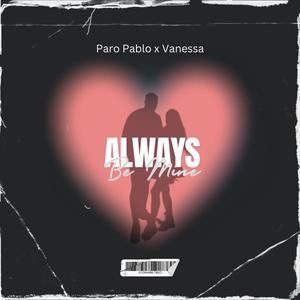 Always Be Mine (feat. Vanessa)