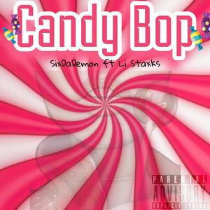 Candy Bop (feat. SixDaDemon) [Explicit]