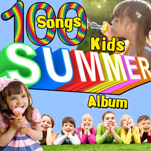 100 Songs: Kid's Summer Album