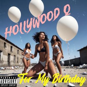 For My Birthday (Explicit)
