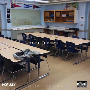 O Told Me (Explicit)