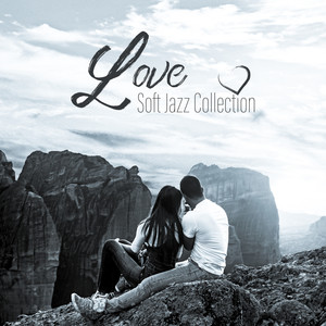 Love Soft Jazz Collection