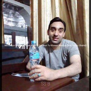 Ma Laspur Chamano Misal Muxa E Gamburi Tu Khowar Marsiya