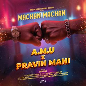 Machan Machan (feat. Pravin Mani, Geerthanan & Question416)