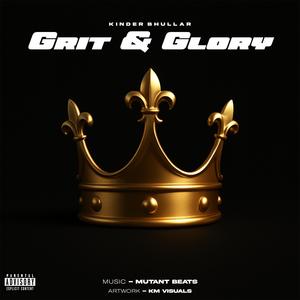 Grit & Glory (Explicit)