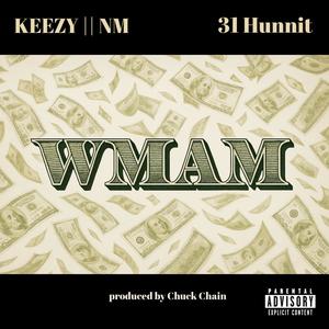 W.M.orA.M. (feat. Keezy NM & 31 Hunnit) (Explicit)
