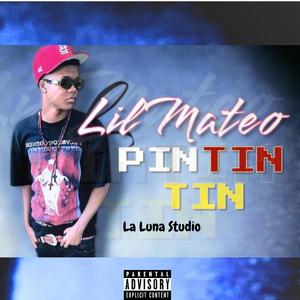 Pin Tin Tin (feat. Lil Mateo) [Explicit]