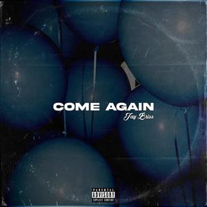 Come Again (Explicit)