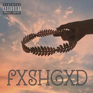 Fxshgxd (Explicit)