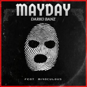 Mayday (feat. Miraculous) (Explicit)
