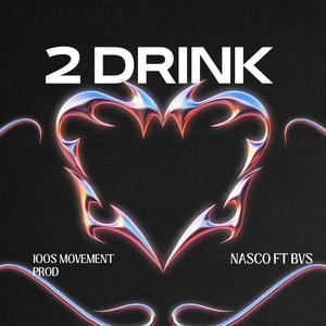 2 Drink (DCFV) (feat. roccoBVS) [Explicit]