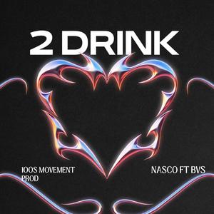 2 Drink (DCFV) (feat. roccoBVS) (Explicit)