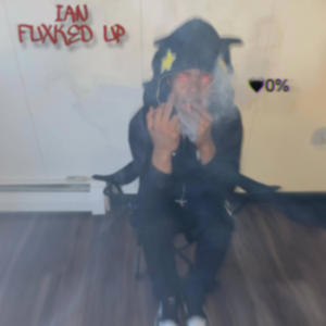 Ian Fuxked Up (Explicit)