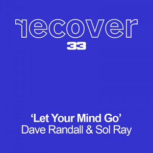 Let Your Mind Go (Sol Ray Mix)