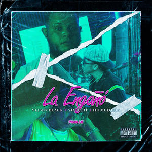 La Engañó (feat. Yeison Black & Yimbert)