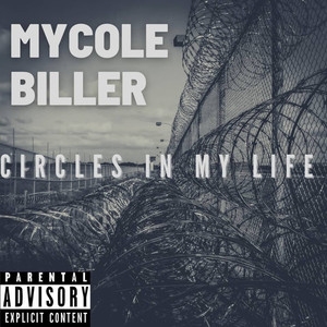 CIRCLES IN MY LIFE (Explicit)