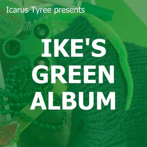 Ike's Green Album