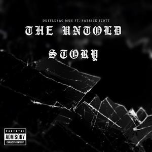 UntoldStory (feat. Patrick Scott) (Rmx|Explicit)