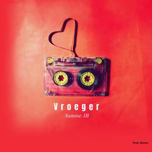 Vroeger (Explicit)