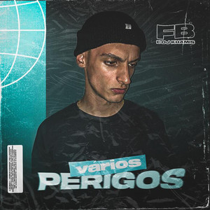 Vários Perigos (Explicit)