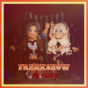 Freakshow (The Versions) [Explicit]