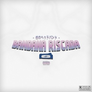 Bandana Riscada (Explicit)