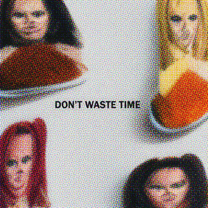 Don't Waste Time