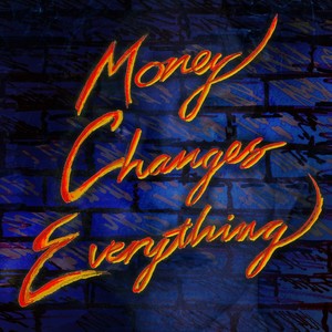 Money Changes Everything (Explicit)
