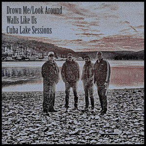 Drown Me / Look Around (Cuba Lake Sessions)