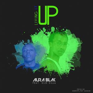 Living It Up(feat. Size Killa) (Explicit)