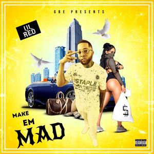 Make Em Mad (Explicit)