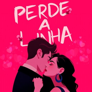 Perde A Linha (Explicit)
