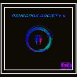 Renegade Society II (Explicit)