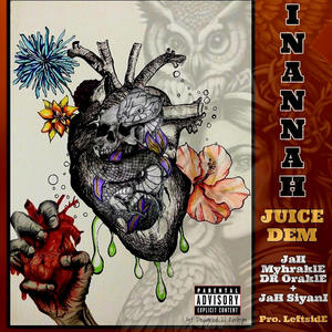 InAnnaH Juice Dem (feat. Jah Siyani)