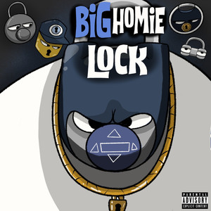 Big Homie Lock (Explicit)