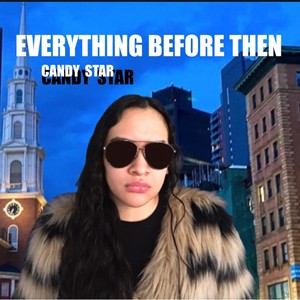 Everything Before Then