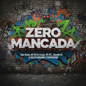 Zero Mancada (Explicit)
